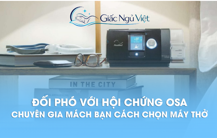 ĐỐI PHÓ VỚI HỘI CHỨNG NGƯNG THỞ KHI NGỦ (OSA)